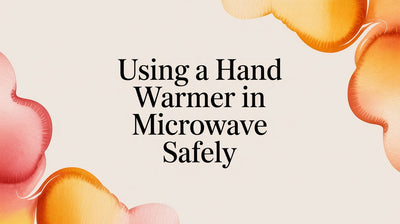 Using a Hand Warmer in Microwave Safely