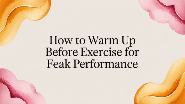 How to Warm Up Before Exercise for Peak Performance