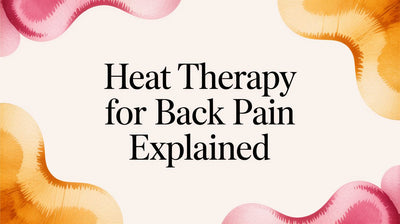 Heat Therapy for Back Pain Explained