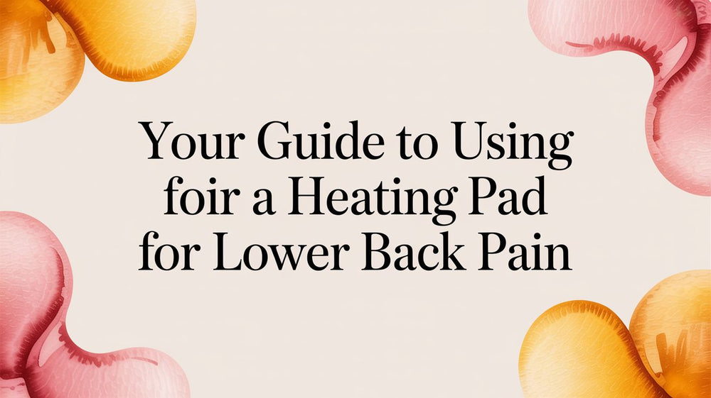 Your Guide to Using a Heating Pad for Lower back Pain – SunnyBay