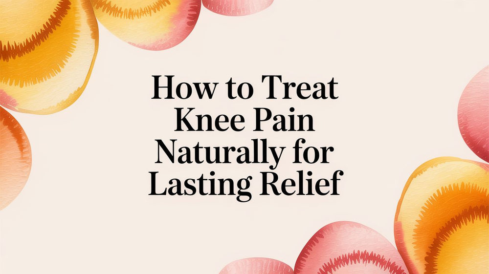 How to Treat Knee Pain Naturally for Lasting Relief – SunnyBay