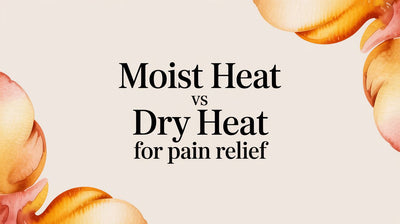 Moist Heat vs Dry Heat for Pain Relief